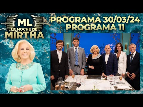 LA NOCHE DE MIRTHA - Programa 30/03/24 - PROGRAMA 11 - TEMPORADA 2024