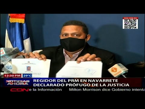 Declaran prófugo de la justicia a regidor del PRM en Santiago. Resumen zona norte RD