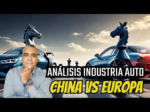 China vs Europa: La competencia desleal en la industria automotriz | Análisis y predicciones