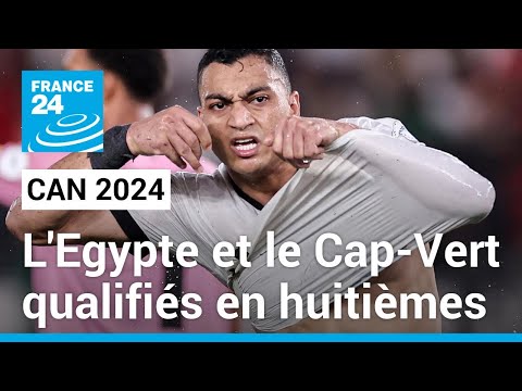 CAN 2024 : L'Egypte et le Cap-Vert qualifiés en huitièmes de finale • FRANCE 24