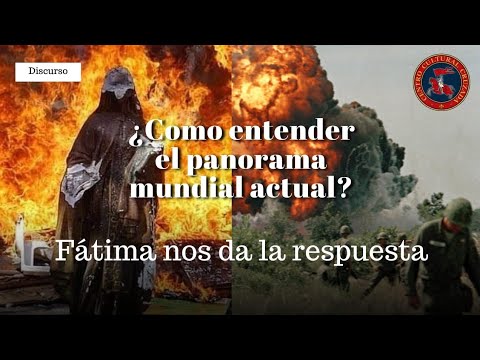 ¿Cómo ENTENDER el panorama mundial actual? FÁTIMA nos da la respuesta