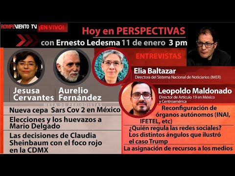 Elecciones y huevazos a M. Delgado / Sheinbaum: Covid CDMX / AMLO: Órganos autónomos - Perspectivas