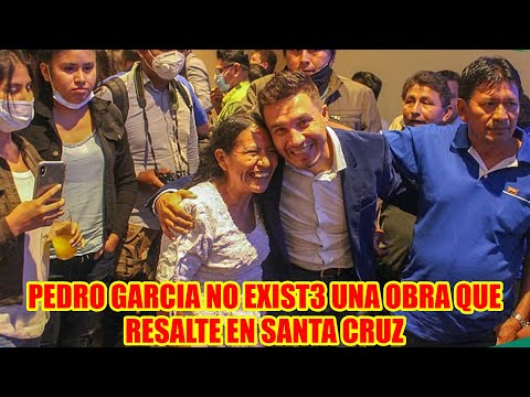 PEDRO GARCIA LOS DEMOCRATAS EN 15 AÑOS DE GOBIERNO EN SANTA CRUZ NO HICI3RON N4DA...