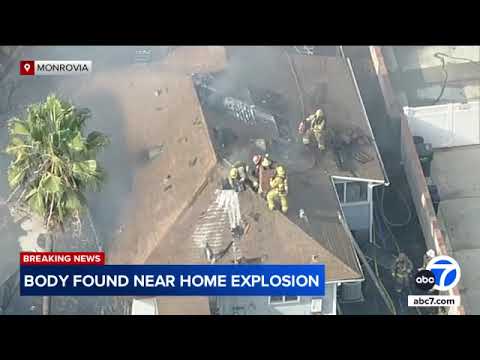 Body found in shed near Monrovia home destroyed in explosion