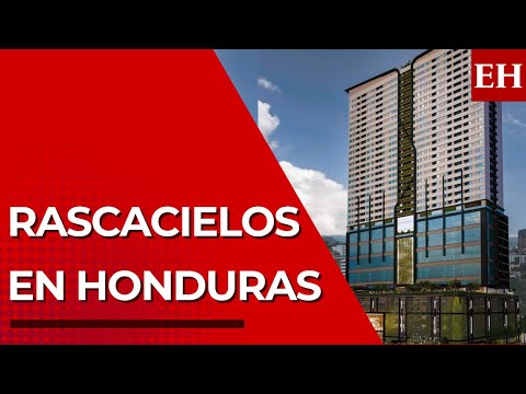 Honduras tendrá la torre más alta del Triángulo Norte de Centroamérica