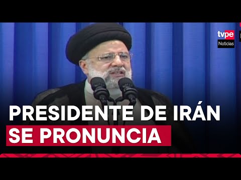 Irán: presidente Ebrahim Raisi se pronuncia horas después de las explosiones en el país