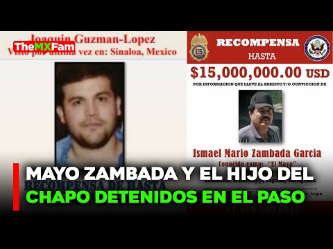 NOTICIAS | EL MAYO Y JOAQUÍN GUZMÁN-LÓPEZ “EL CHAPITO” CAPTURADOS | TheMXFam