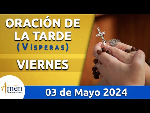 Oración de la Tarde Hoy Viernes 3 Mayo 2024 l Padre Carlos Yepes | Católica | Dios