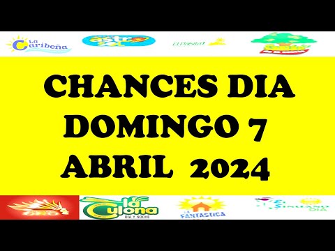 Resultados CHANCES DIA de Domingo 7 Abril 2024 loterias de hoy resultados diarios de la loteria