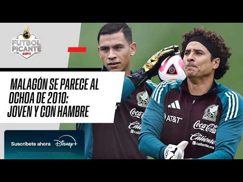 OCHOA O MALAGÓN: ¿Quién será el PORTERO TITULAR de la selección mexicana?