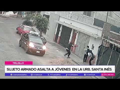 Trujillo: Sujeto armado asalta a jóvenes en la Urb. Santa Inés