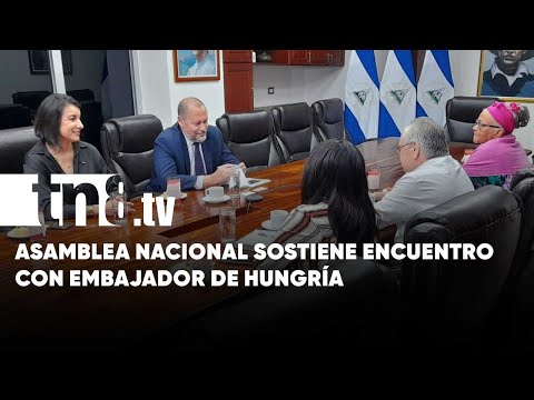 Presidente de la Asamblea Nacional sostiene encuentro con Embajador de Hungría - Nicaragua