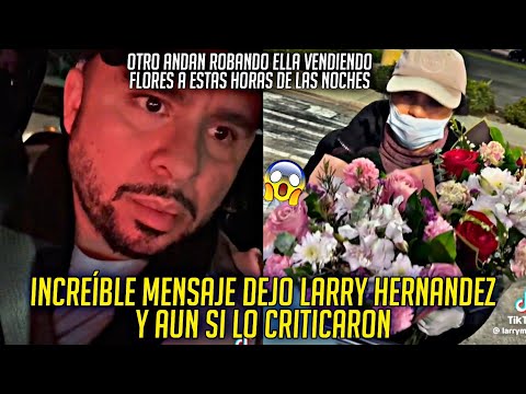 Larry Hernández AYUDA A Una Mujer Y Le LLUEVEN CRITICAS Por GRABAR