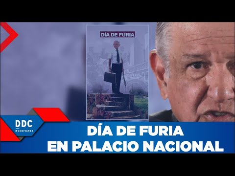 Día de Furia en Palacio Nacional