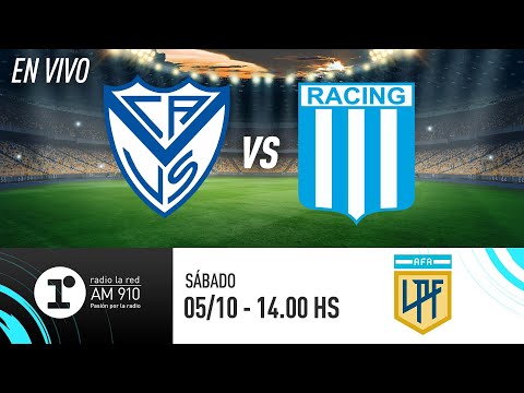 VÉLEZ VS RACING | LIGA PROFESIONAL | EN VIVO RADIO LA RED