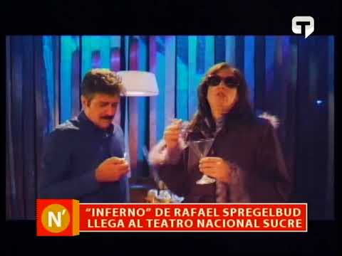 Inferno de Rafael Spregelbud llega al teatro nacional Sucre