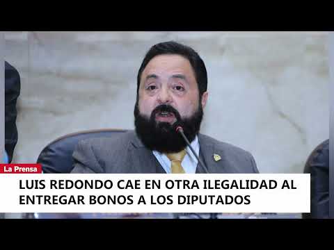 Luis Redondo cae en otra ilegalidad al entregar bonos a los diputados