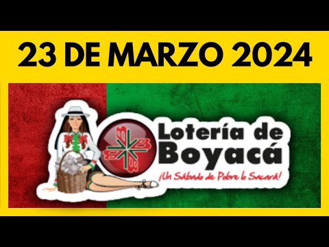 Resultados LOTERIA DE BOYACA Hoy 23 de MARZO de 2024