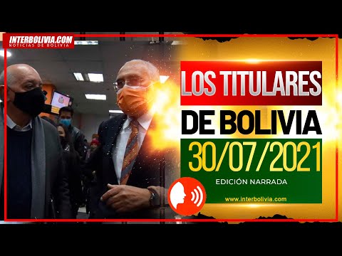 ? LOS TITULARES DE BOLIVIA 30 DE JUKIO 2020 [NOTICIAS DE BOLIVIA] EDICIÓN NARRADA