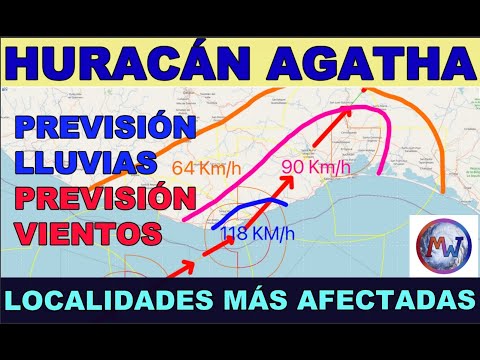 HURACÁN AGATHA: PREVISIÓN DE LOCALIDADES MÁS AFECTADAS