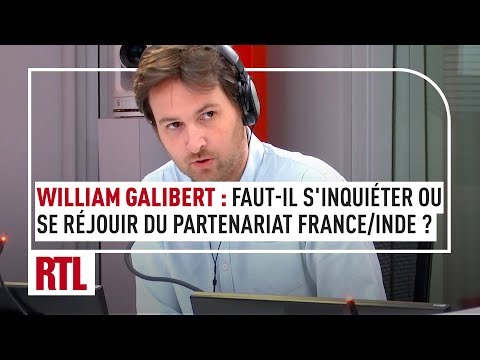 William Galibert : faut-il s'inquiéter ou se réjouir du partenariat de la France et l'Inde ?