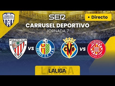 ? ATHLETIC CLUB vs GETAFE CF & VILLARREAL CF vs GIRONA FC | EN DIRECTO #LaLiga 23/24 - Jornada 7