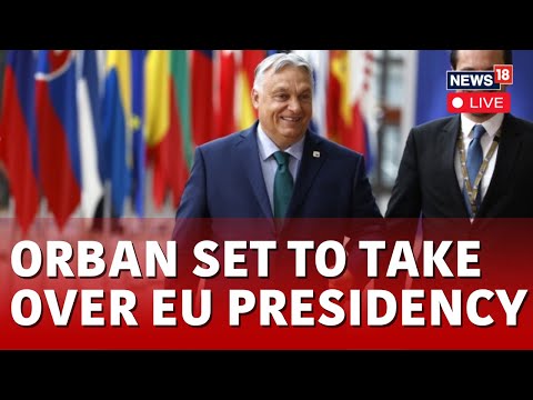 EU Presidency LIVE News | Hungary Takes Over EU Presidency | Victor Orban LIVE News | N18G