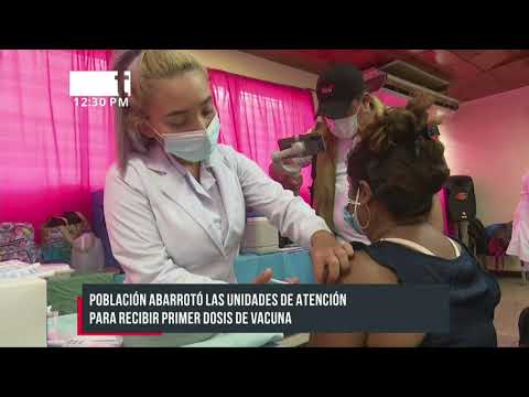 Así se vivió el primer día de vacunación a mayores de 30 en Managua - Nicaragua