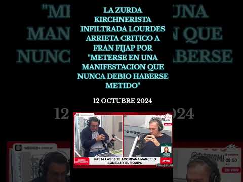 Lourdes Arrieta criticó a Fran Fijap por ir en una marcha que no se tenia que meter (12 oct 2024)