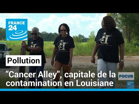 Pollution industrielle aux États-Unis : Cancer Alley, capitale de la contamination en Louisiane