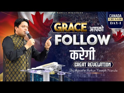 GRACE ? FOLLOW ?? || GREAT REVELATION CANADA CRUSADE DAY-1 || @AnkurNarulaMinistries