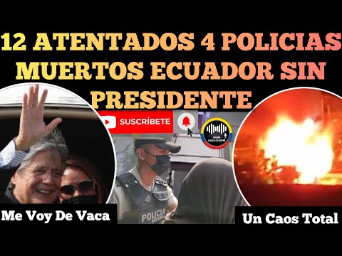BAJA DE 4 POLICIAS 12 ATÉN.TAD0S EN LA NOCHE ECUADOR SIN PRESIDENTE LASSO DE VACACIONES NOTICIAS RFE