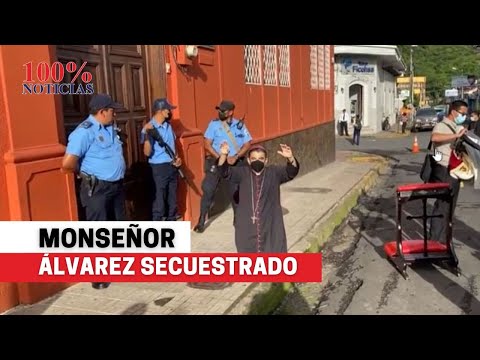 Policía en Nicaragua secuestra a Monseñor Álvarez, lo saca de la curia de Matagalpa