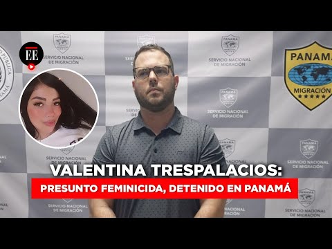 Así fue detenido en Panamá John Poulos, señalado asesino de Valentina Trespalacios | El Espectador