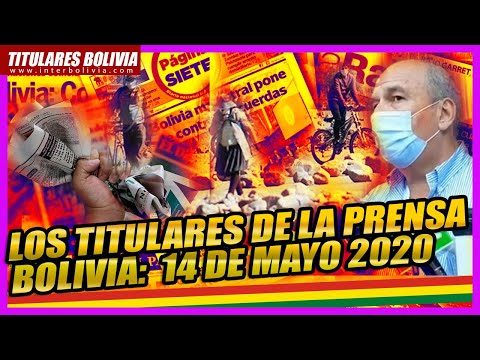 ? LOS TITULARES DE BOLIVIA ?? ? 14 DE MAYO 2020 ?