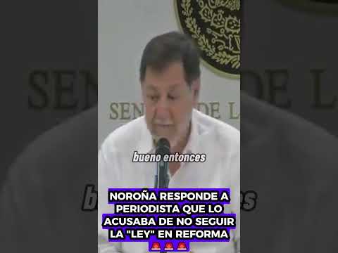 NOROÑA RESPONDE A PERIODISTA QUE LO ACUSA DE NO SEGUIR LA LEY EN REFORMA  #política #mexico