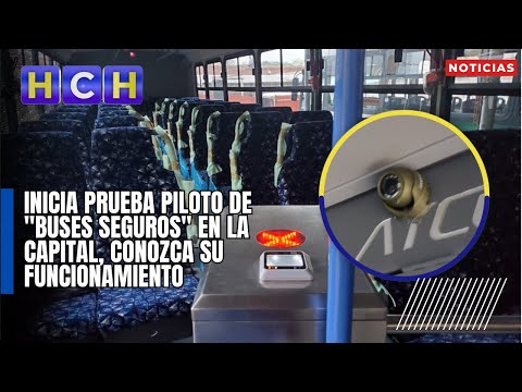 Inicia prueba piloto de buses seguros en la capital, conozca su funcionamiento