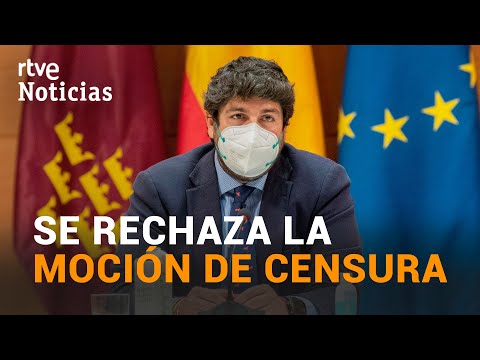 Fracasa la MOCIÓN DE CENSURA del PSOE y CIUDADANOS contra el presidente de MURCIA | RTVE Noticias