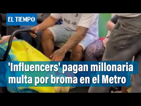 La millonaria multa que pagaron 'influencers' por broma en el Metro de Medellín | El Tiempo