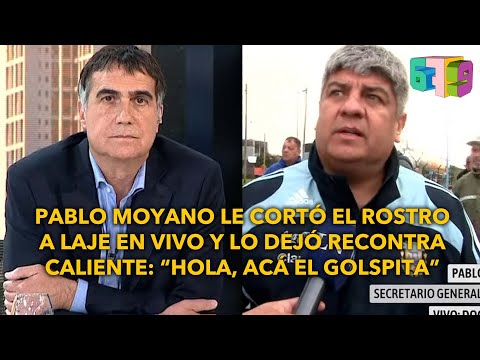 Pablo Moyano le CORTÓ el rostro EN VIVO a Laje y lo dejó recontra caliente: Hola, acá el golpista