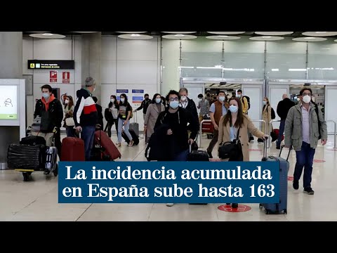 La incidencia acumulada en España sube hasta 163
