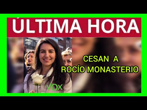 #ÚLTIMAHORA - VOX CESA A ROCÍO MONASTERIO