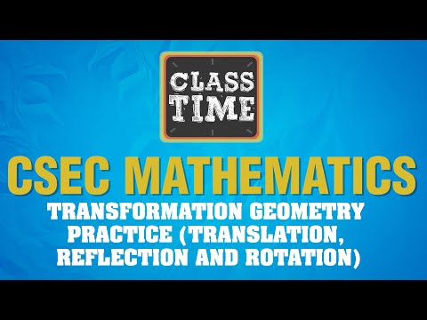 CSEC Mathematics - Transformation Geometry - Practice (Translation, Reflection and Ro - June 18 2021