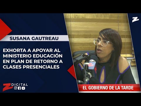 Susana Gautreau exhorta a apoyar al Ministerio Educación en plan de retorno a clases presenciales