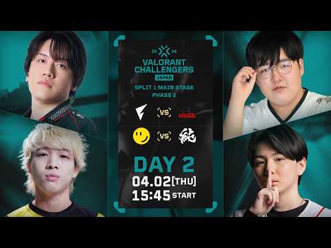 VALORANT Challengers Japan 2026 Split 1 Main Stage Phase 2 Day 2