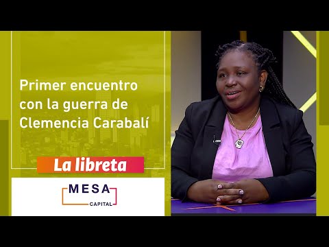 Clemencia Carabalí compartió su primer encuentro con los actores armados | La libreta - Mesa Capital
