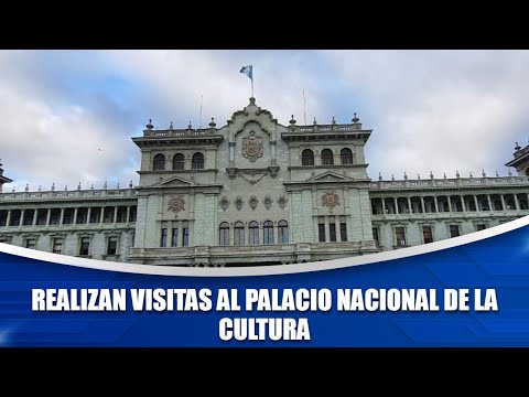Realizan visitas al Palacio Nacional de la Cultura