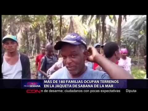 Más de 180 personas ocupan terrenos en La Jaqueta de Sabana de la Mar