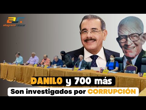 Danilo y 700 más son investigados por corrupción, Sin Maquillaje, mayo 26, 2022