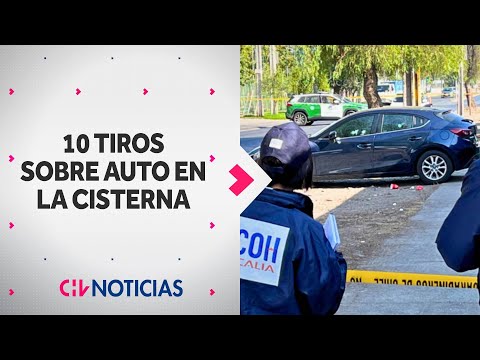 HOMBRE MURIÓ BALEADO al interior de auto en La Cisterna: Vehículo recibió más de 10 tiros